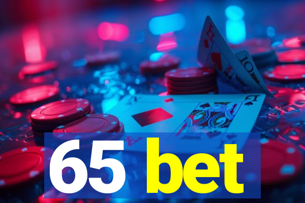 65 bet